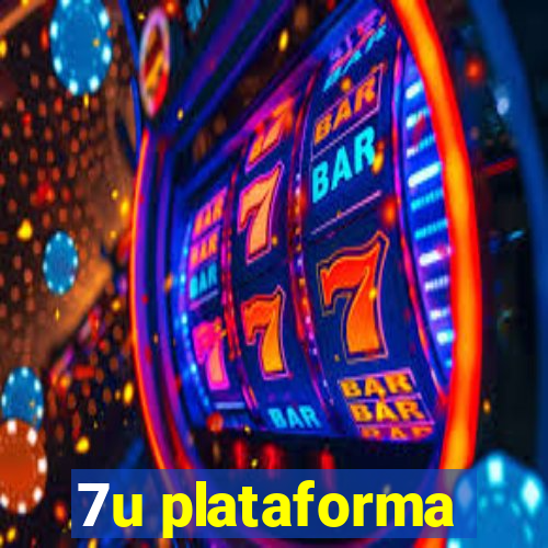 7u plataforma